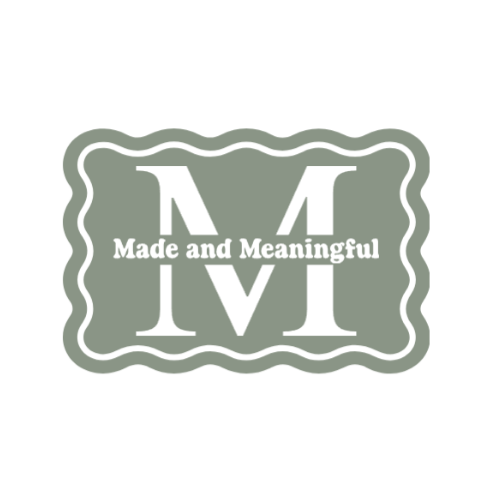Made and Meaningful